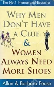 Why Men Don't Have a Clue and Women Always Need More Shoes